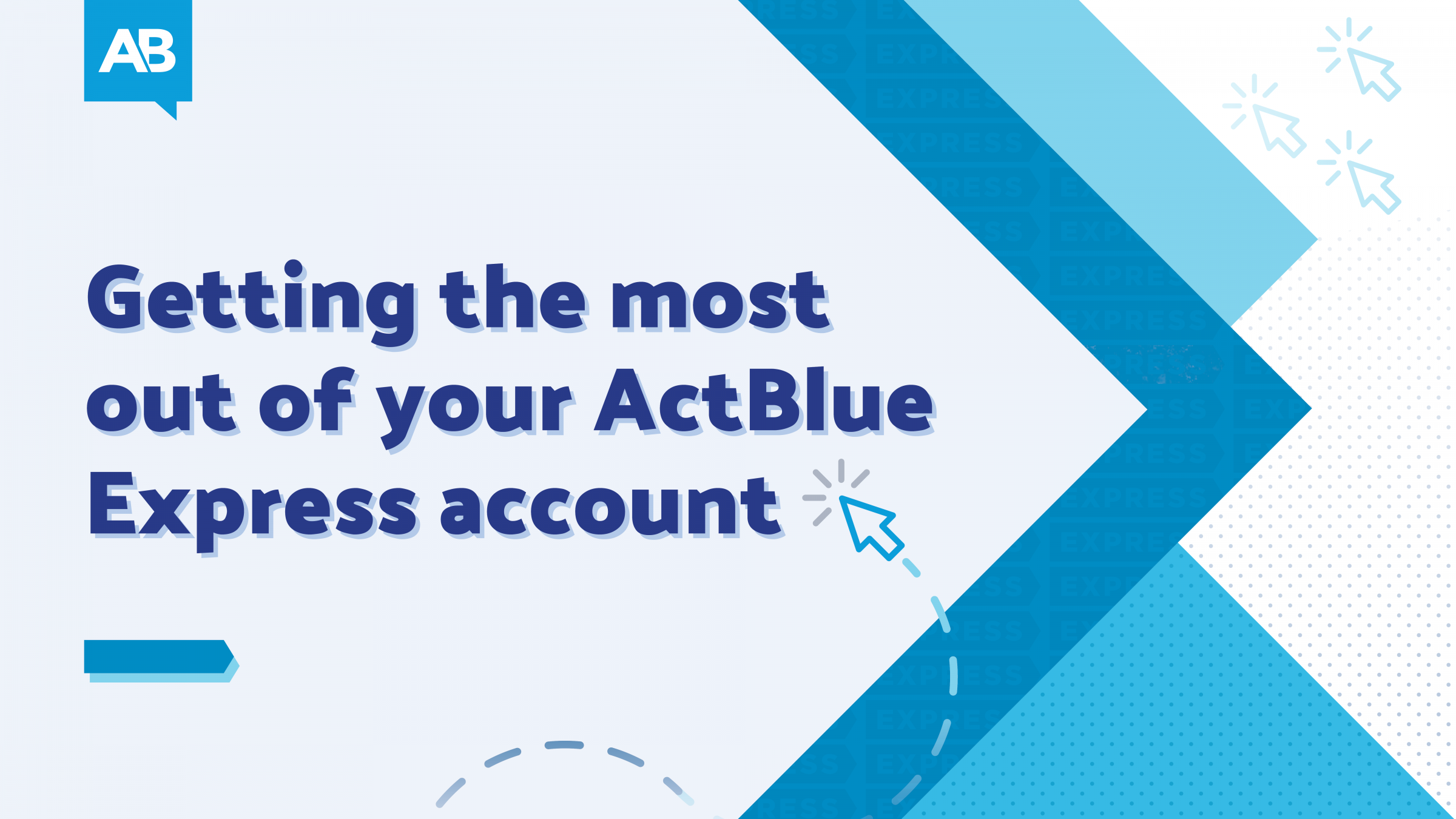 Getting the most out of your ActBlue Express account - ActBlue Blog